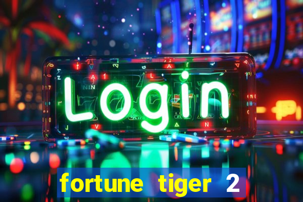 fortune tiger 2 revenge download